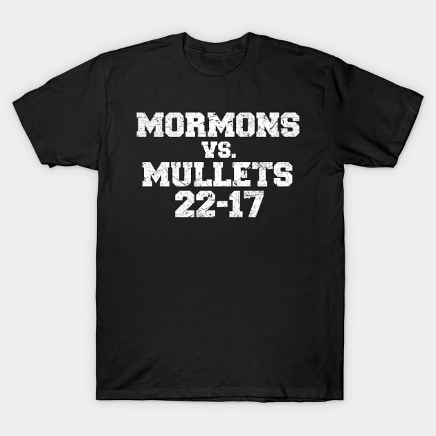 Mormons vs Mullets T-Shirt by ruffianlouse